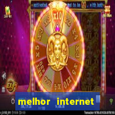 melhor internet para jogar online